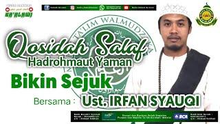 BIKIN SEJUK SYAIR QOSIDAH SALAF HADROMAUT YAMAN  bersama Ust. IRFAN SYAUQI