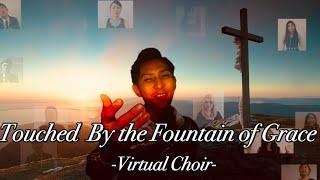 Touched By the Fountain of Grace （Virtual Choir）-THE SOULMATICS-