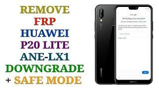 Bypass FRP Huawei P20 Lite ANE-LX1 Android 9.1.0 / Downgrade + Safe Mode Methoud / Frp ANE-LX1 Lock