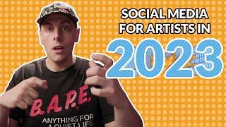 Social Media for Artists in 2023