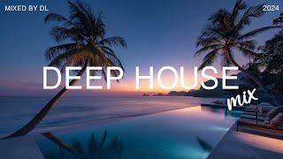 Deep House Mix 2024  Relaxing Music at The Beach - Mixed By DL Music