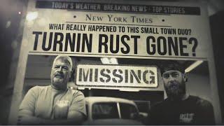 MISSING Over 2 Years, What Happens To Turnin Rust Now? | Revealing The Untold Truth | Turnin Rust