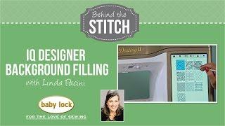 Behind the Stitch IQ Designer Background Filling