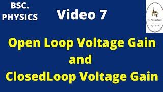 Open Loop Voltage Gain and Closed Loop Voltage Gain || @ThePhysicsFamily