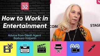 How to Work in Entertainment - Advice from Gersh Agent Barbara Halperin