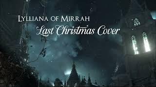 Lylliana - Last Christmas Cover