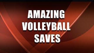 Volleyball Saves - Some Amazing Volleyball Saves