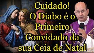 Cuidado! O Diabo é o Primeiro Convidado da sua Ceia de Natal -Padre Paulo Ricardo #padrepauloricardo