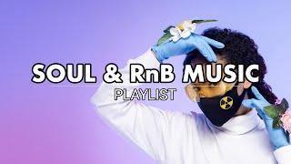 Soul & RnB Music | Playlist for Relaxation and to Soothe Your Soul