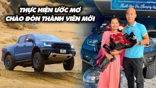 THỰC HIỆN ƯỚC MƠ CHÀO ĐÓN THÀNH VIÊN MỚI MUA SIÊU XE RAPTOR