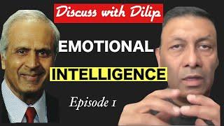 Discuss with Dilip Ep 1 - Emotional Intelligence