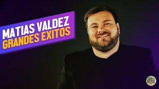 Matias Valdez Grandes Exitos! Enganchados