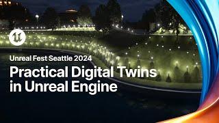 Practical Digital Twins | Unreal Fest 2024