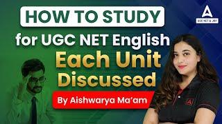 HOW TO STUDY UGC NET & JRF for UGC NET English Each Unit Discussed I By Aishwarya Ma'am