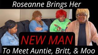 Roseanne Brings Her New Man To Meet Auntie, Brittany, & Moo Moo