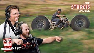 Did our monster chopper survive Sturgis? Sent and Bent Podcast #37