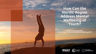 How can the Nordic Region Adress Mental Wellbeing of Youth?