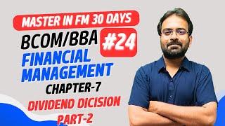 Dividend Decision Part-2 | Financial Management | Chapter-7 | CWG for BCOM