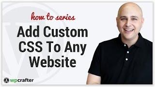 Easiest Way To Add Custom CSS To Your WordPress Website 