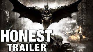 BATMAN: ARKHAM KNIGHT (Honest Game Trailers)