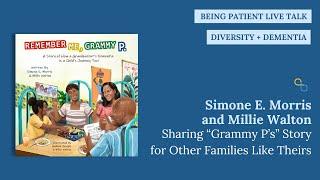 Simone E. Morris and Millie Walton: Sharing “Grammy P’s” Story for Other Families Like Theirs