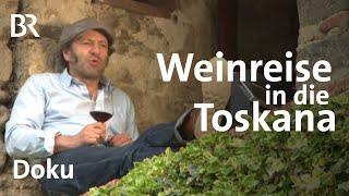 Toskana: Dem Rotwein auf der Spur | freizeit | Doku | BR