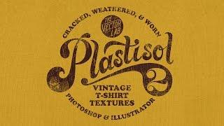 Plastisol 2: Apply Vintage Cracked Ink Textures to your T-Shirt Designs