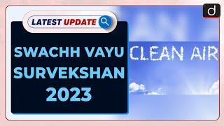 Swachh Vayu Survekshan 2023| Latest update | Drishti IAS English