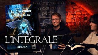 Le Chevalier à la canne à pêche - L'intégrale (audio livre / book / roman / fantasy / fantastique)