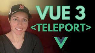 Vue 3 Teleport: How to handle Modals & Notifications