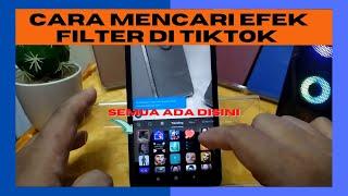 Cara Mencari Efek  Filter Di TikTok