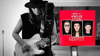 GRAVITY - MELL & VINTAGE FUTURE (John Mayer)