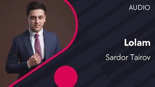 Sardor Tairov - Lolam (AUDIO)