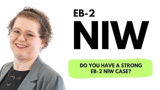 Do you have a strong EB-2 NIW case?