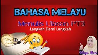 MENULIS ULASAN PT3  -LANGKAH DEMI LANGKAH