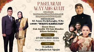 LIVE WAYANG KULIT DALANG KI ANOM DWIJOKANGKO, S.Sn "WAHYU KAMULYAN" BT. CAK ANDIK TB CS & NIKEN S