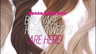 Balayage Hybrid Weft Extensions Ad - Donna Bella Hair®