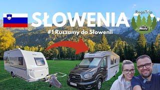 Słowenia i Chorwacja kamperem - #1 Zamieniliśmy przyczepę na kampera i ruszamy do Słowenii