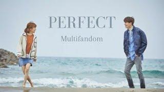 Perfect - Multifandom