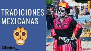 10 Tradiciones y Costumbres Populares de México 