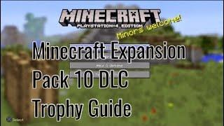 Minecraft Expansion Pack 10 DLC Trophy Guide