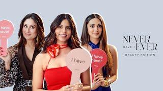 Never Have I Ever - Beauty Edition ft. Kareena Kapoor Khan, Kiara Advani and Suhana Khan with Tira