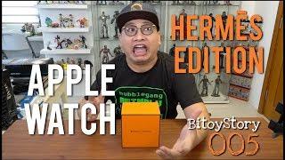 #BitoyStory 005: "Hermes Apple Watch"