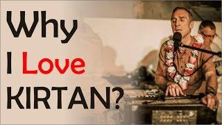 Why I love kirtan? by Tribhuvana Das 1