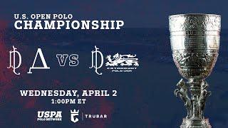 2025 U.S. Open Polo Championship- La Dolfina/Tamera vs La Dolfina/Catamount