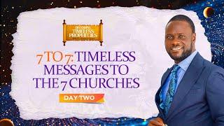 Decoding Timeless Prophecies Day 2 || Seven to Seven (Timeless Messages to the 7 Churches)