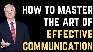 How To Master The Art of Effective Communication | Brian Tracy motivation