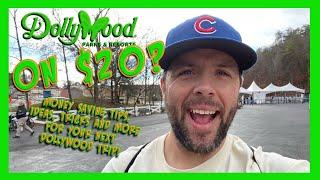 How to do Dollywood on $20! Money saving tips and more.