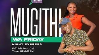 KAMWANA WA JANE FT JOY WA MACHARIA CORO FM FRIDAY NIGHT MUGITHI EXPRESS