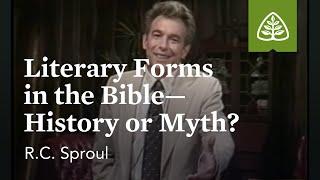 Literary Forms in the Bible—History or Myth?: Knowing Scripture with R.C. Sproul